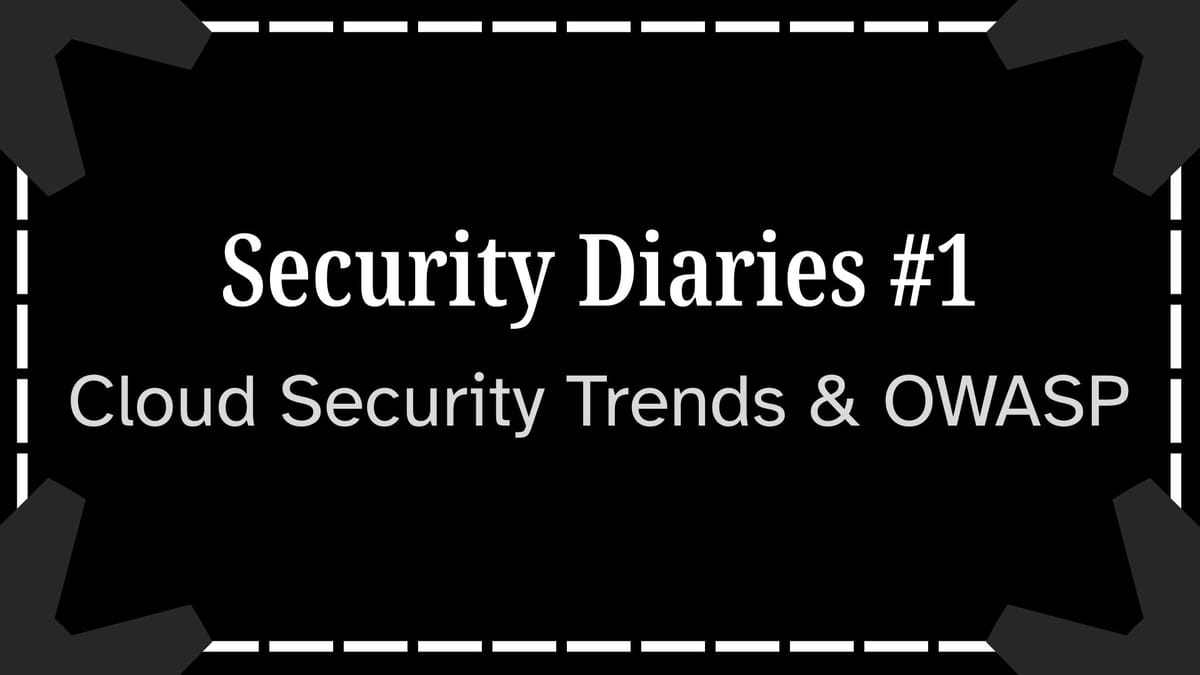 Security Diaries #1