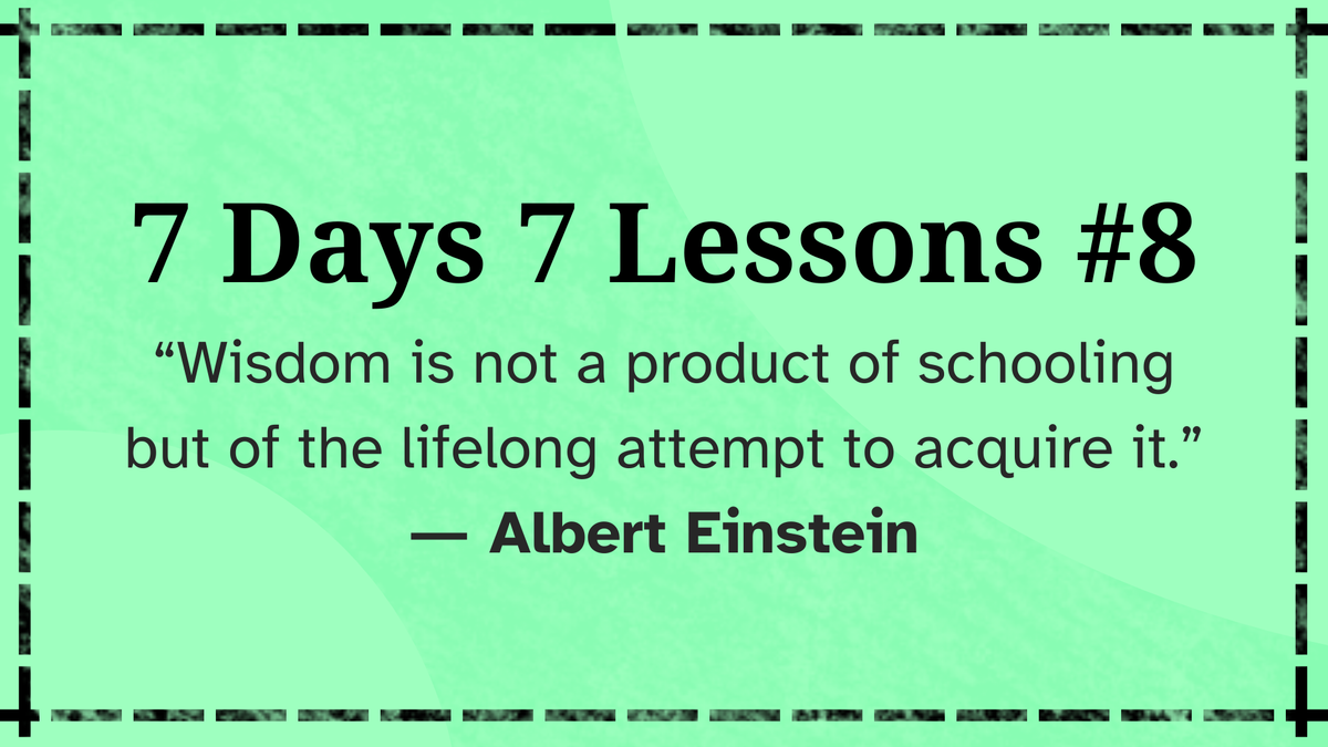 7 Days 7 Lessons #8