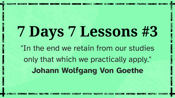 7 Days 7 Lessons #3