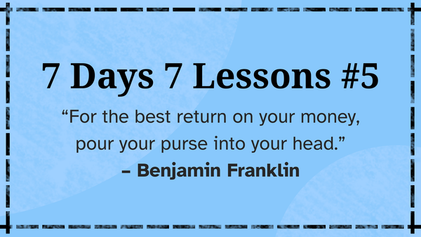 7 Days 7 Lessons #5