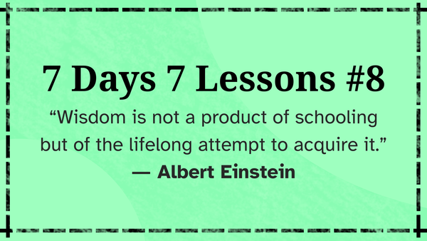 7 Days 7 Lessons #8